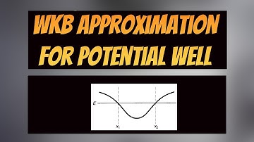 WKB Approximation Connection Formulas Example: Potential Well with no Vertical Walls