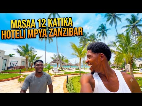 Masaa 12 Kwenye Hoteli Mpya Zanzibar (Hutajutia Pesa Yako )