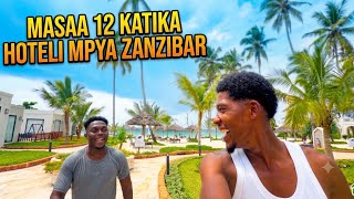 Masaa 12 Kwenye Hoteli Mpya Zanzibar (Hutajutia Pesa Yako )
