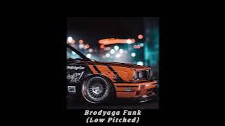 Eternxlkz - BRODYAGA FUNK (LOW PITCHED) (Slowed)