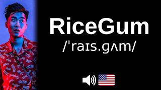 Full How to pronounce RiceGum (CORRECTLY!) Update