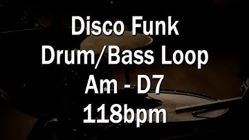 Disco Funk Drum and Bass Loop Am/D7 - 118bpm