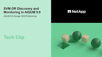 SVM-DR Monitoring in Active IQ Unified Manager 9.9