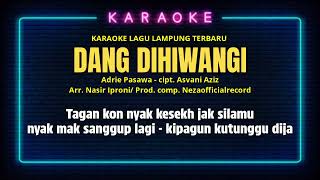 Download Lagu Karaoke DANG DIHIWANGI _ Ciptaan. Asvani Aziz. Arr. Nasir iproni  MP3