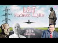 L&T Business Empire (30+ Countries) | How big is L&T? | Larsen & Toubro | AM Naik