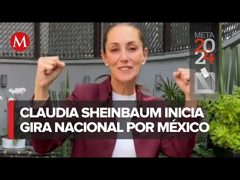 Claudia Sheinbaum inicia gira nacional por México