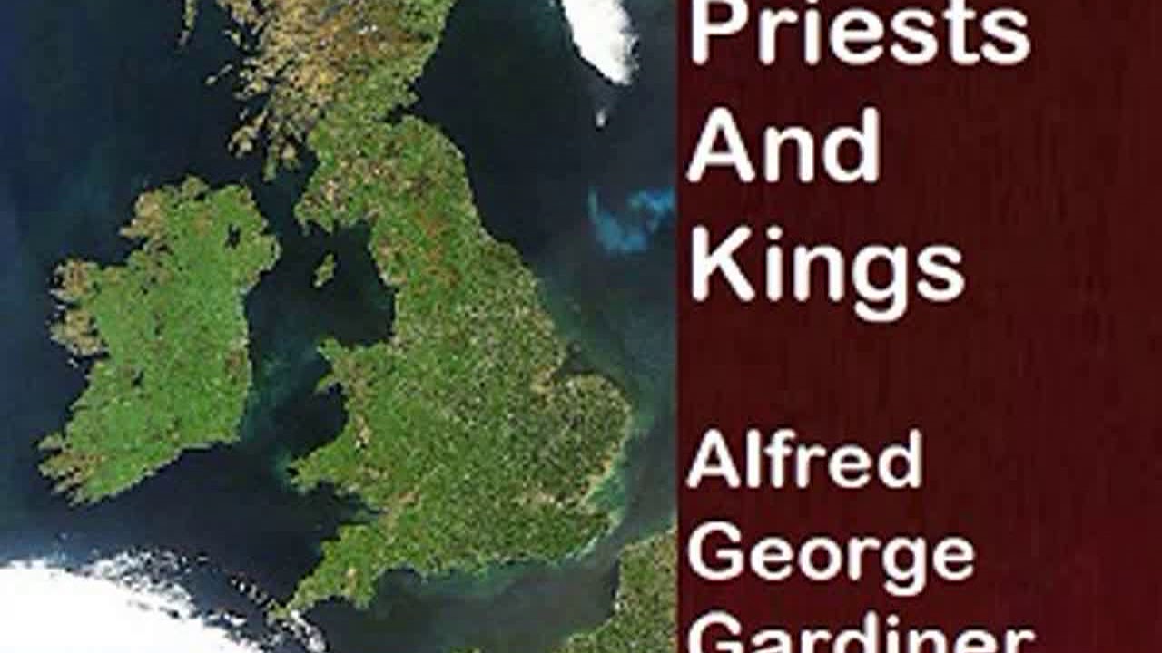 Prophets, Priests, And Kings by Alfred George GARDINER Part 2/2 | Full Audio Book