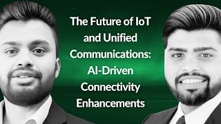 AI-Driven Connectivity Enhancements | Naga Praneeth Yerram & Vaishnav Yerram | Conf42 IoT 2024