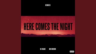 Here Comes The Night (Nghtmre Remix)