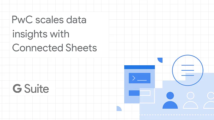 PwC uses Connected Sheets to scale data insights
