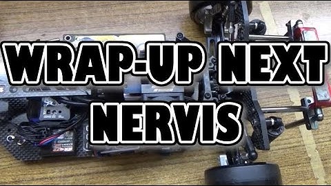 RC DRIFT：WRAP-UP NEXT NERVIS OverView