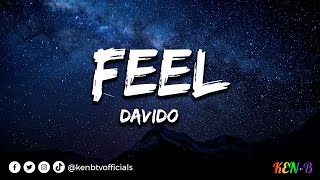 Davido - FEEL (Lyrics) #kenbtvofficials #kenbtv