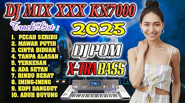 DJ POMPA KN7000 2025 DANGDUT NOSTALGIA 90 I IMING-IMING X MAWAR PUTIH X RINDU BERAT Kuenceng Abis!!!