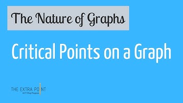 Critical Points on a Graph | The Nature of Graphs