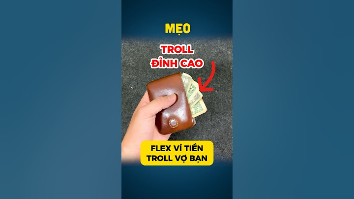 #MẸO 256 | Hay bị vợ bắt gặp giấu “quỹ đen” các anh chồng hãy thử troll vợ bằng trò flex ví tiền này