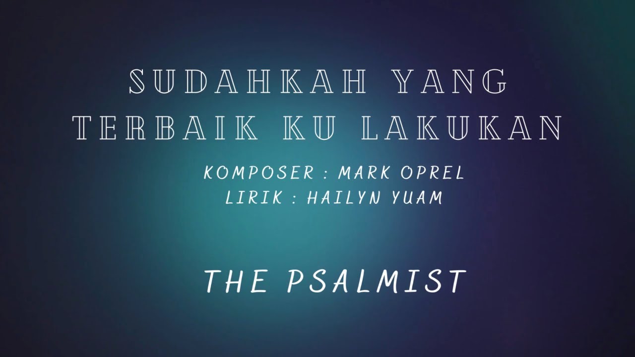 SUDAHKAH YANG TERBAIK KU LAKUKAN - COVER BY THE PSALMIST (TJC INTERIOR ZONE)