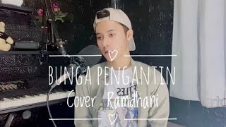 BUNGA PENGANTIN - RITA SUGIARTO || ( COVER RAMDHANI ) VERSI SLOW ( Koko_ramm )