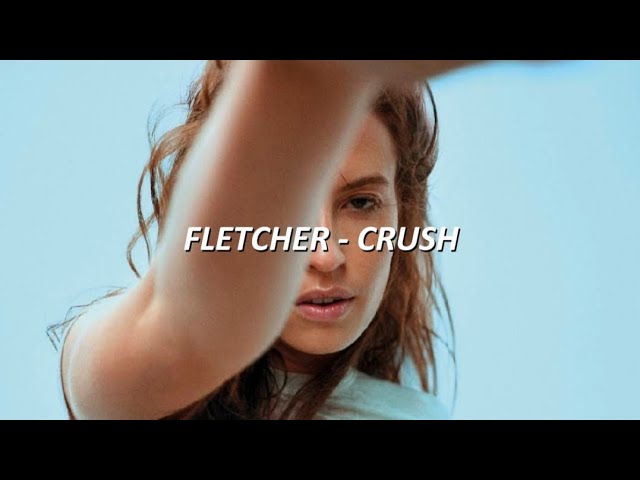 FLETCHER - Crush (traducción español)