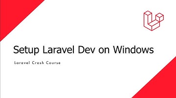 Laravel Crash Course - How to install Laravel Development Environment on Windows