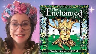 Kids Book Read Aloud: The Enchanted Oak Tree by Sarah Ferguson, Duchess of York