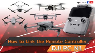 How to Link the Remote Controller : DJI RC N1 By DJI Phantom Thailand