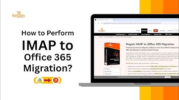 How to Perform IMAP to Office 365 Migration? Regain IMAP to Office 365 Migration Tool