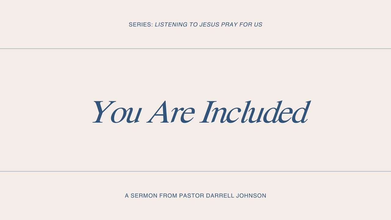 You're Included 3 | You Are Included (John 17) - YouTube