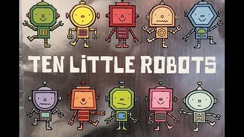 Ten Little Robots Read-Aloud Story For Kids Robot Counting Book Pre-school Learning Bedtime Story.