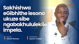 Sakhishwa kwi Gibhithe lesono ukuze sibe ngabakhululekileyo impela | Mduduzi Shabangu