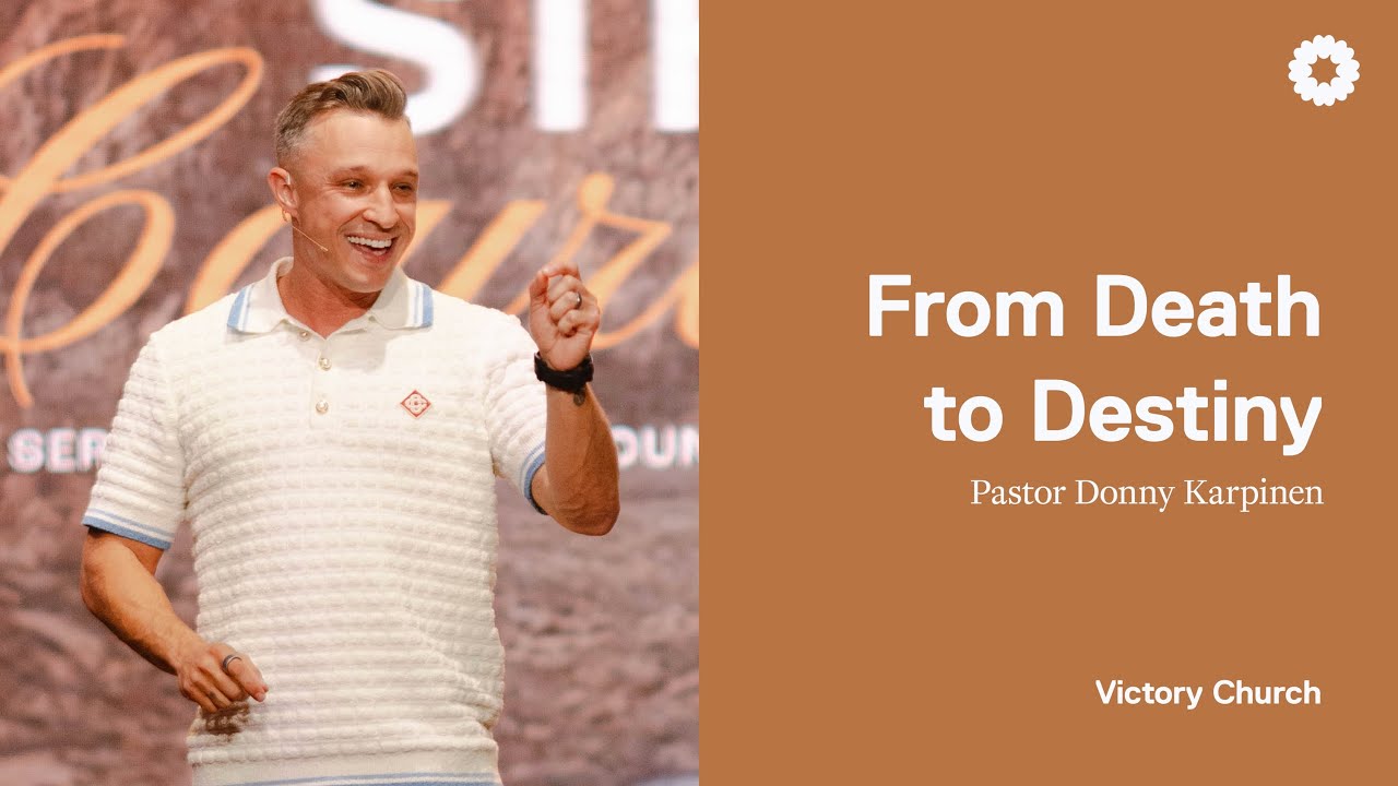 Strong and Courageous Pt.1 | From Death to Destiny | Pastor Donny Karpinen