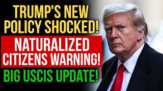 Trump Immigration Policy 2026 Update | New Rules for Naturalized Citizens | Full Legal Breakdown