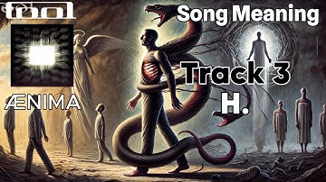 TOOL - Ænima - H. - Meaning Explained