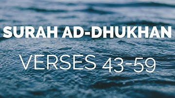 Quran Tafsir (Exegesis) - Surah Ad-Dukhan سورة الدخان (Verses 43 - 59) - Shaykh Mamdouh Mahmoud
