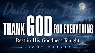 Gratitude Prayer Before Sleep 🙏 Thank God for Today | Powerful Night Prayer for Peace