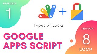 Types of Locks - Episode 8.1 | Apps Script ~ Lock Service screenshot 1