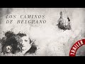 Los caminos de Belgrano  - Trailer