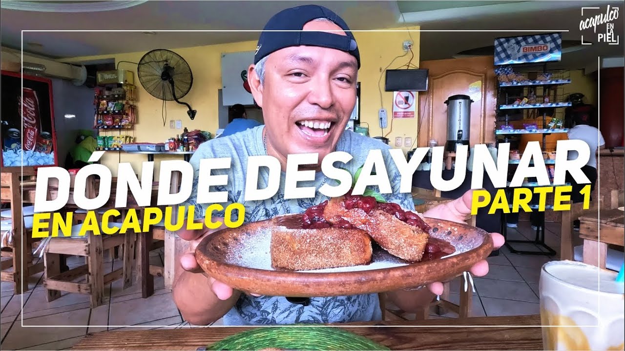 ¿Dónde DESAYUNAR EN ACAPULCO? Parte 1: ¡LA FONDITA En la zona DIAMANTE brody!