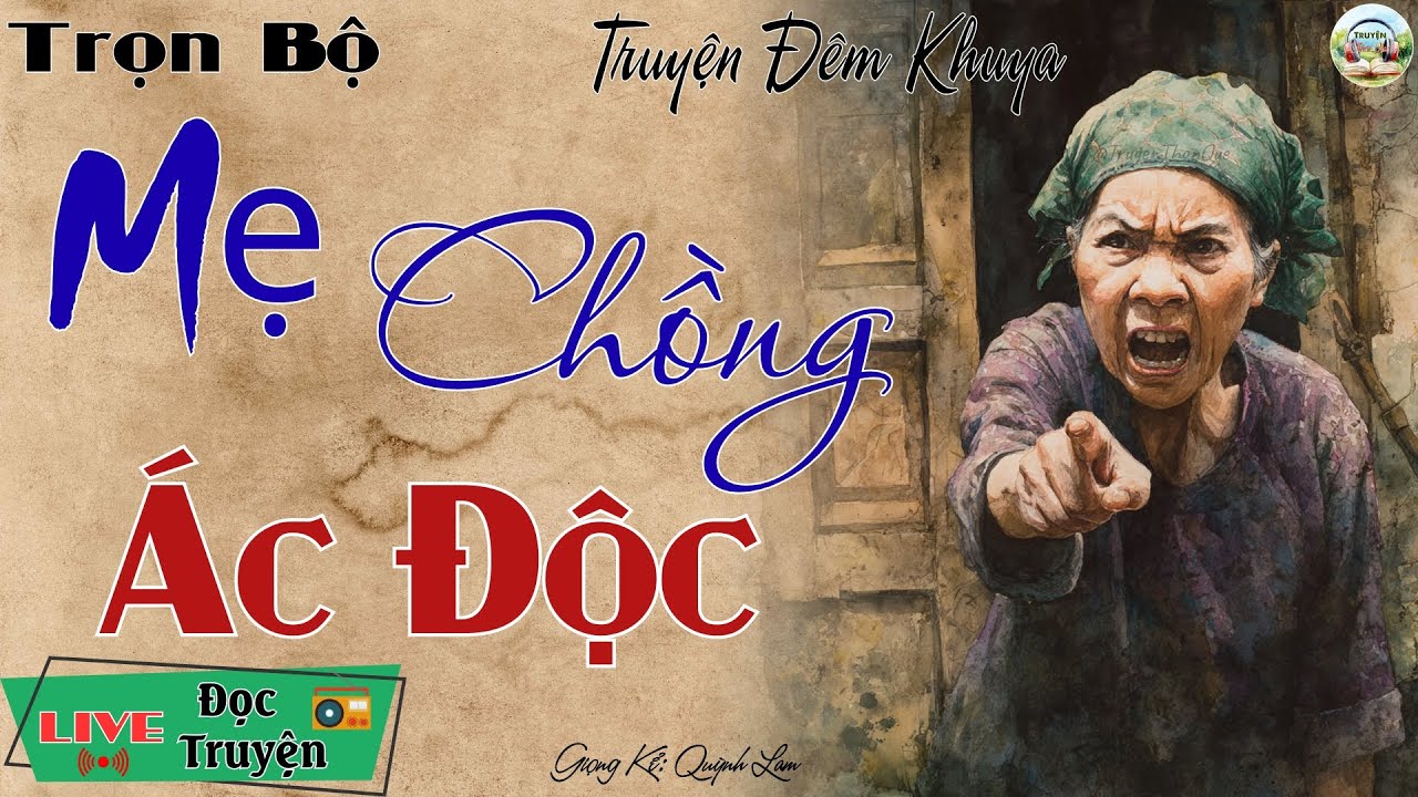 Nghe 1 lần là nhớ mãi đến già: Mẹ Chồng Ác Độc | Nghe kể truyện đêm khuya Việt Nam ngủ cực ngon