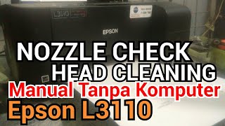 manual without computer head cleaning page and nozzle check epson l3110, how to manually cleaning