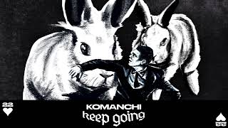 Komanchi - Keep Going