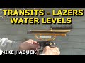 How we use a transit, water level, lazer transit.  Mike Haduck