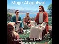 Mujje Abagalwa,mujje Bemanyi.St Joseph Choir Matale Parish.