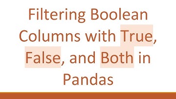 Filtering Boolean Columns with True, False, and Both in Pandas
