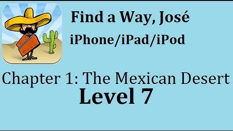 Find a Way, José Level 7 Walkthrough | Chapter 1: The Mexican Desert Level 7