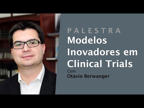 PALESTRA | Modelos Inovadores em Clinical Trials - íntegra