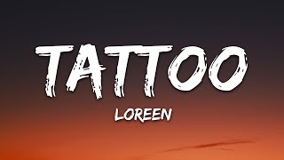 Loreen - Tattoo (lyrics) Topic Remix