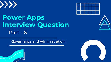 Power Apps Interview Question Part - 6 | Governance and Administration