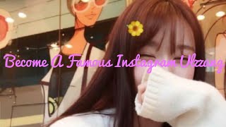 🖤Become a famous instagram ulzzang subliminal🖤