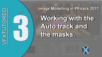 PFTrack 2017 Preview of Tutorial 3 - Image Modelling - Auto track and the Masks