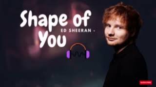Ed Sheeran - Shape Of You